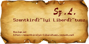 Szentkirályi Liberátusz névjegykártya